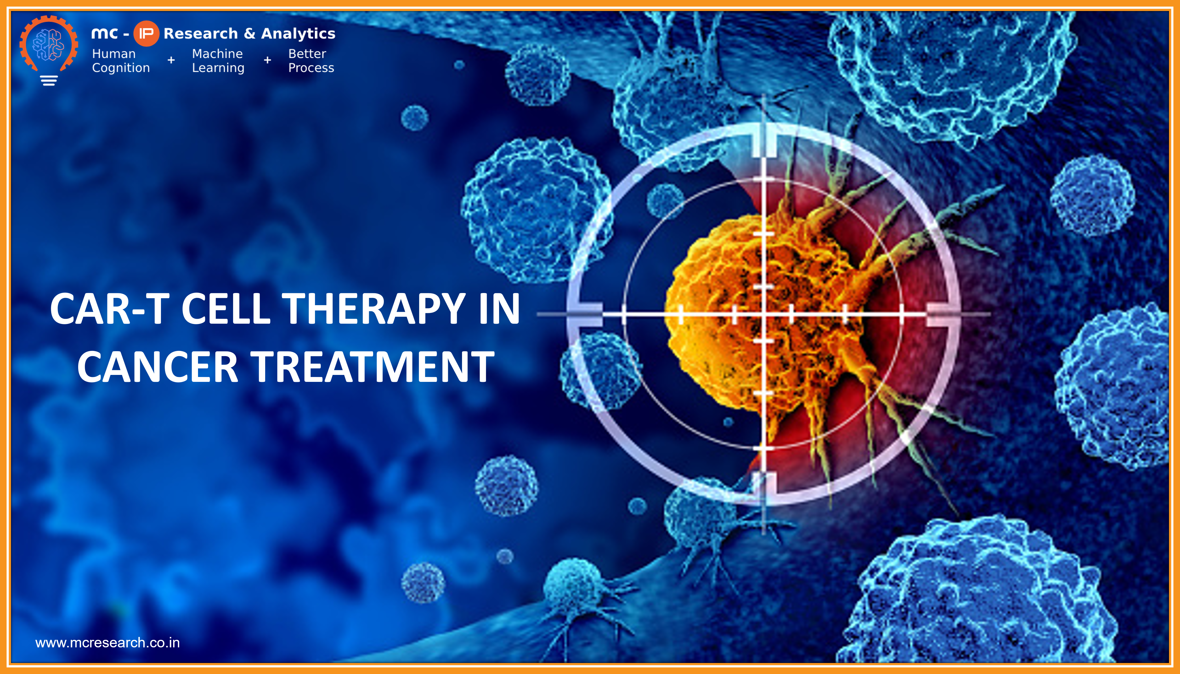 CAR-T CELL THERAPY FOR CANCER TREATMENT – A DEEPER LOOK