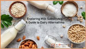 Exploring Milk Substitutes