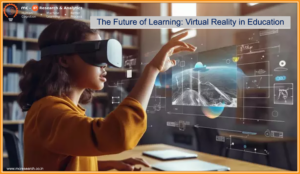 The Future of Learning: Virtual Reality in Education